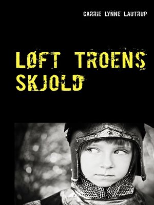 cover image of Løft Troens Skjold